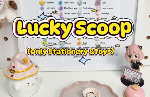 Lucky Scoop（Only Stationery & Toys）